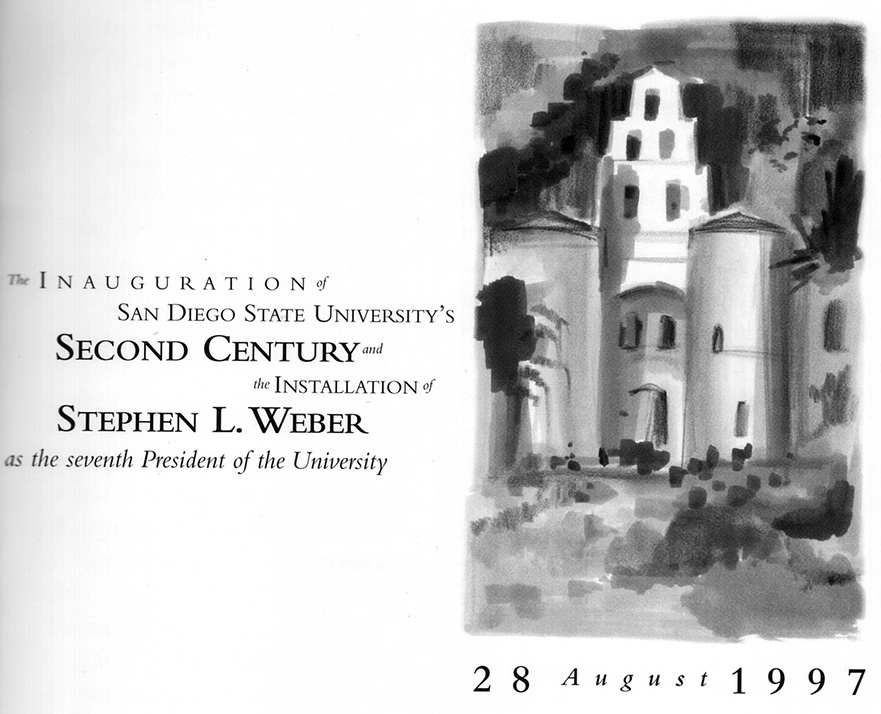 The Inauguration of San Diego State University's Second Century and the Installation of Stephen L. Weber as the seventh President of the University